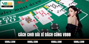 Cách chơi bài xì dách