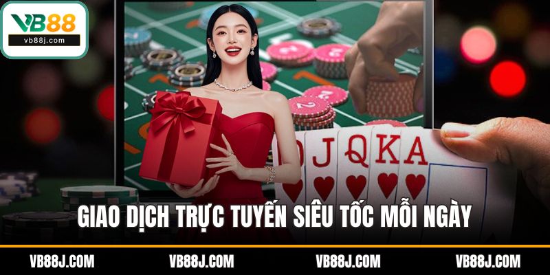 GAME BÀI 2 Giao dịch trực tuyến siêu tốc mỗi ngày